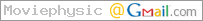 Moviephysic at Gmail.com
